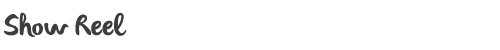 show reel